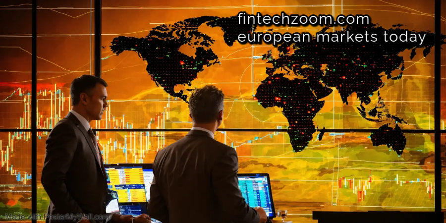 FintechZoom.com European Markets Today