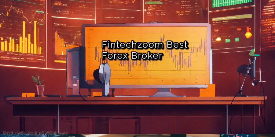 Fintechzoom Best Forex Broker